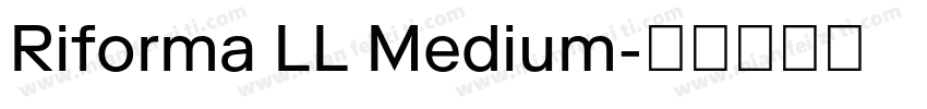 Riforma LL Medium字体转换